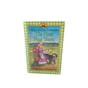 The‎ First Four Years by Laura Ingalls Wilder Little House Book